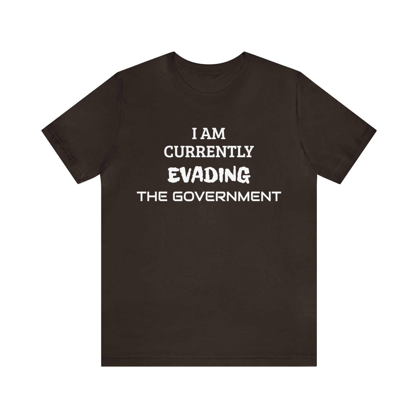 Evading The Government Unisex Tee