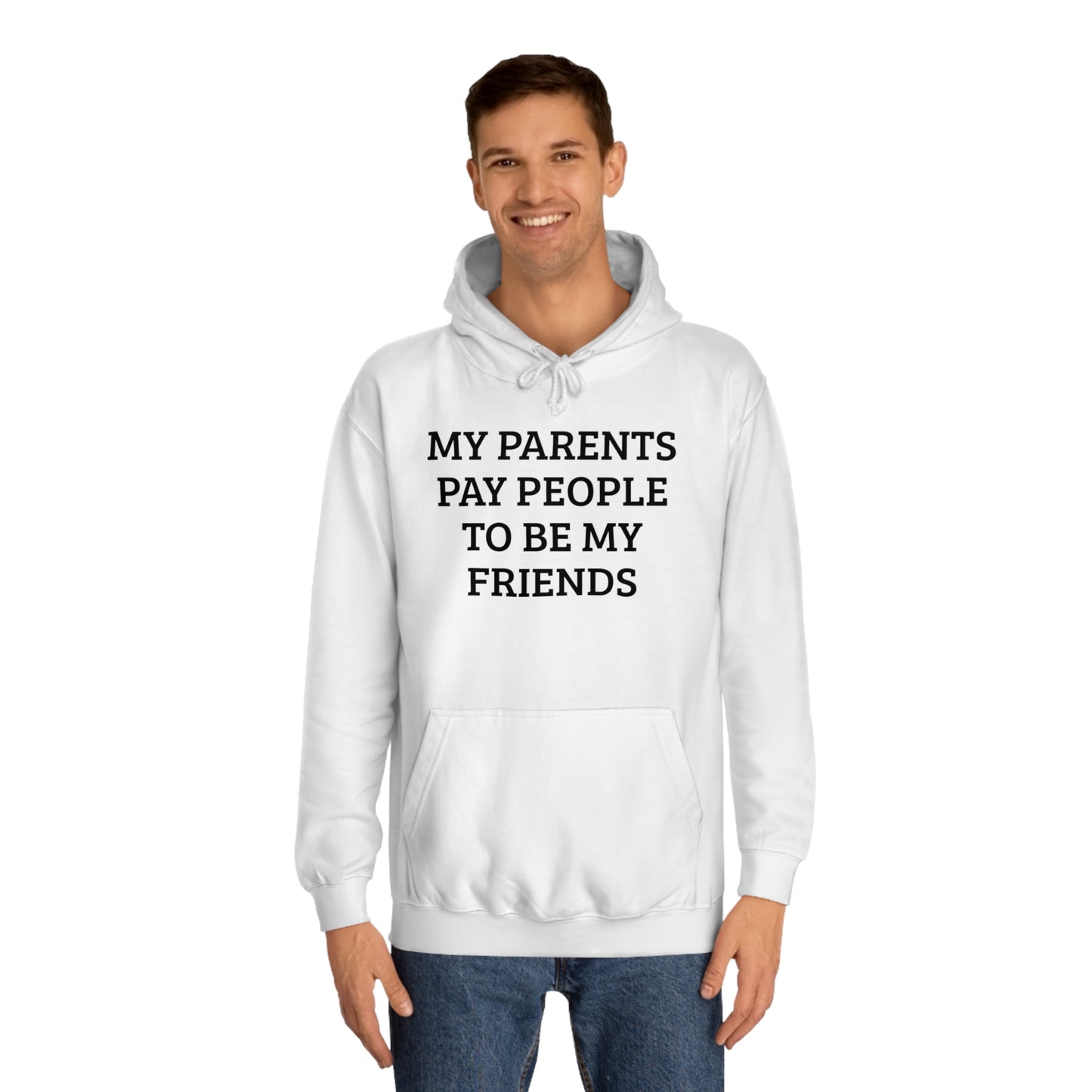 Parents Pay My Friends Unisex Hoodie