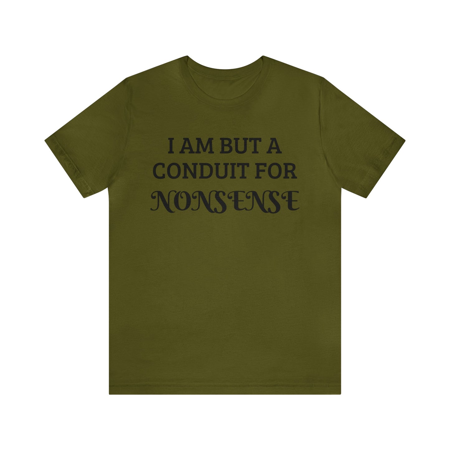 Conduit For Nonsense Unisex Tee