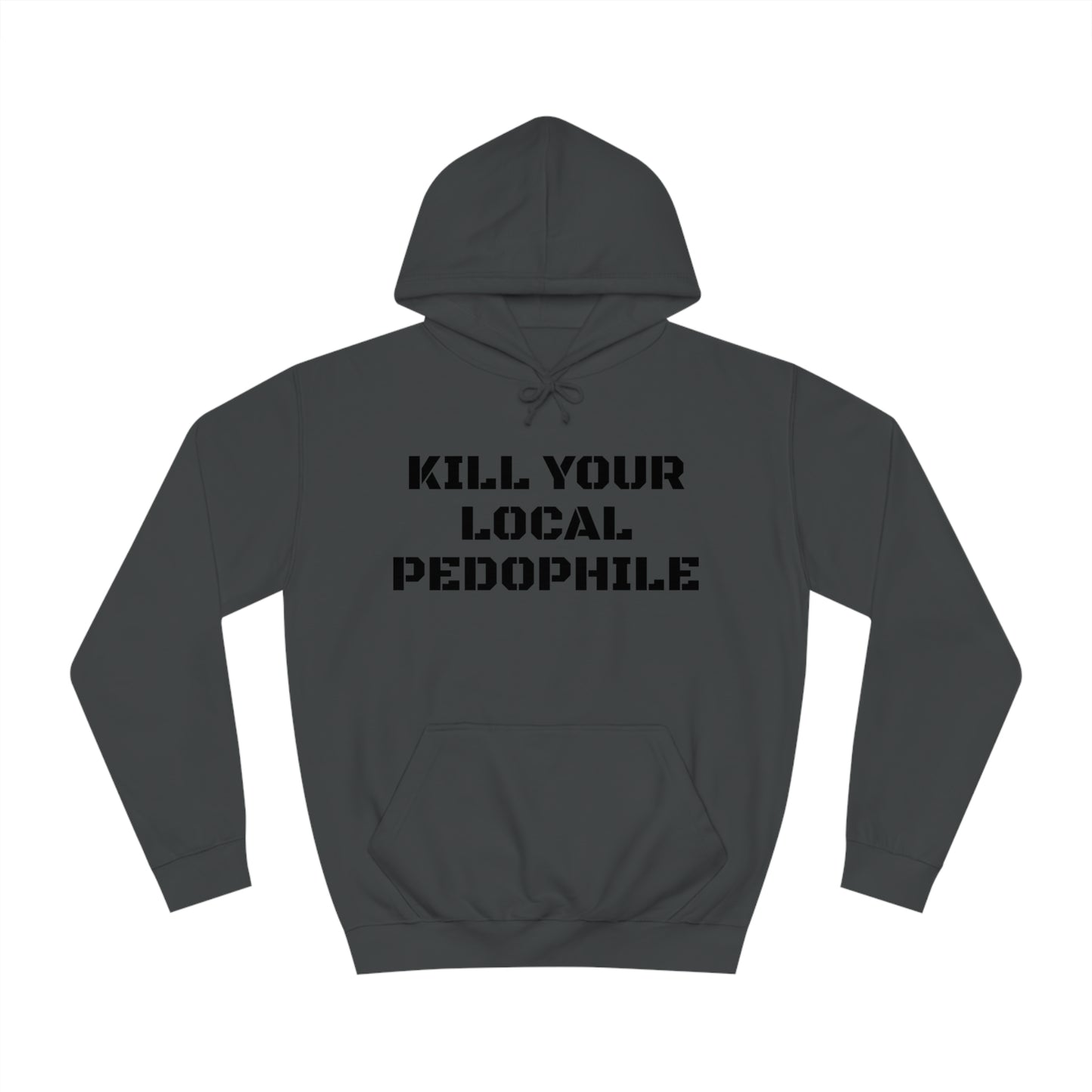 Kill Your Local Pedo Unisex Hoodie