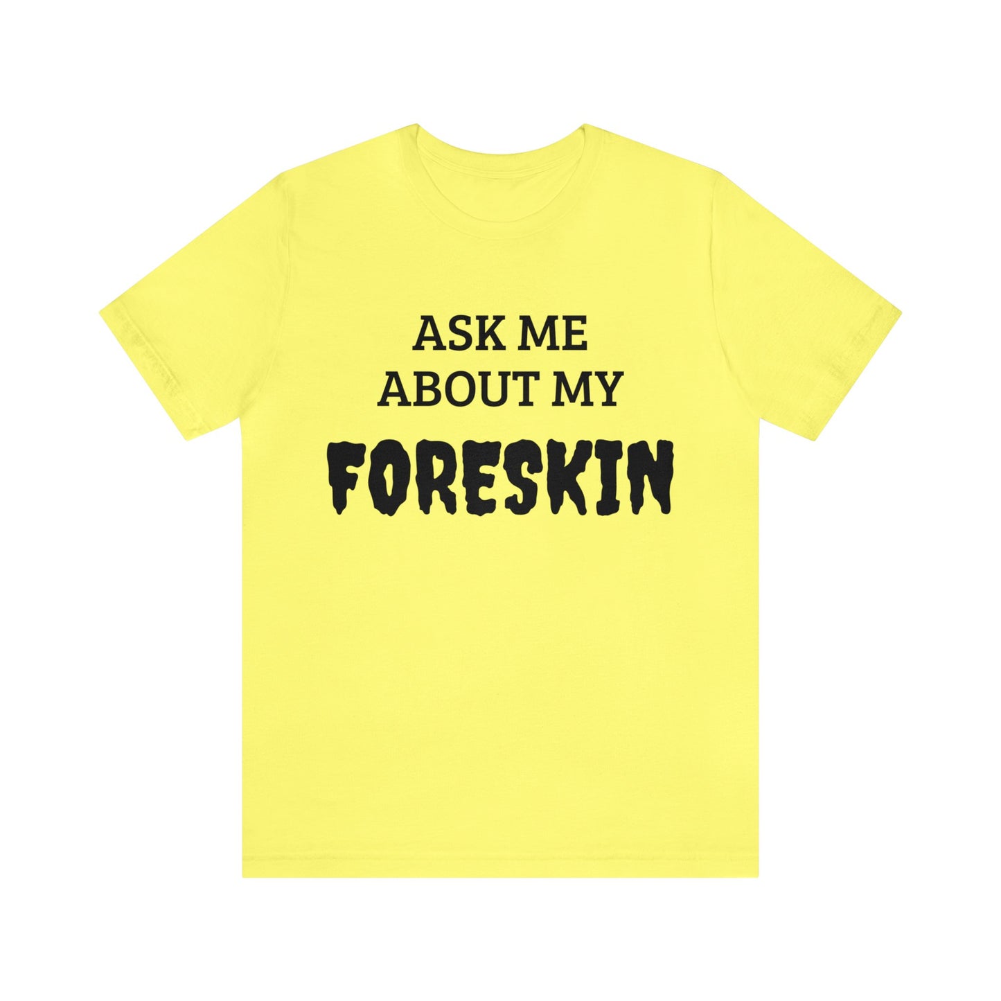 Foreskin Unisex Tee