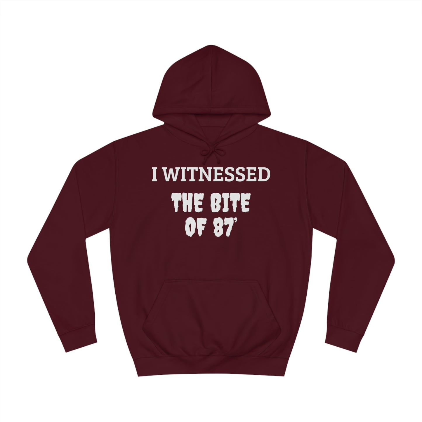 Witnessed The Bite Of 87 Unisex Hoodie