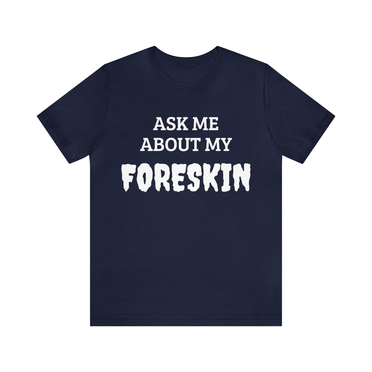 Foreskin Unisex Tee