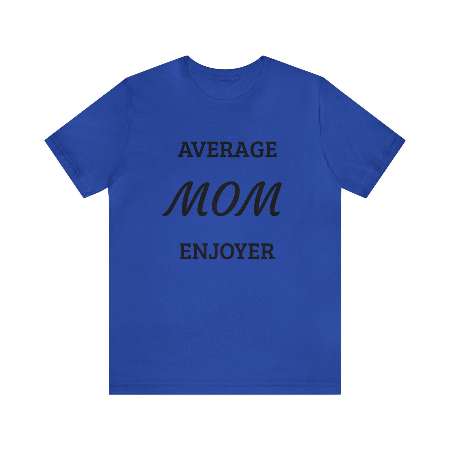 Mom Enjoyer Unisex Tee