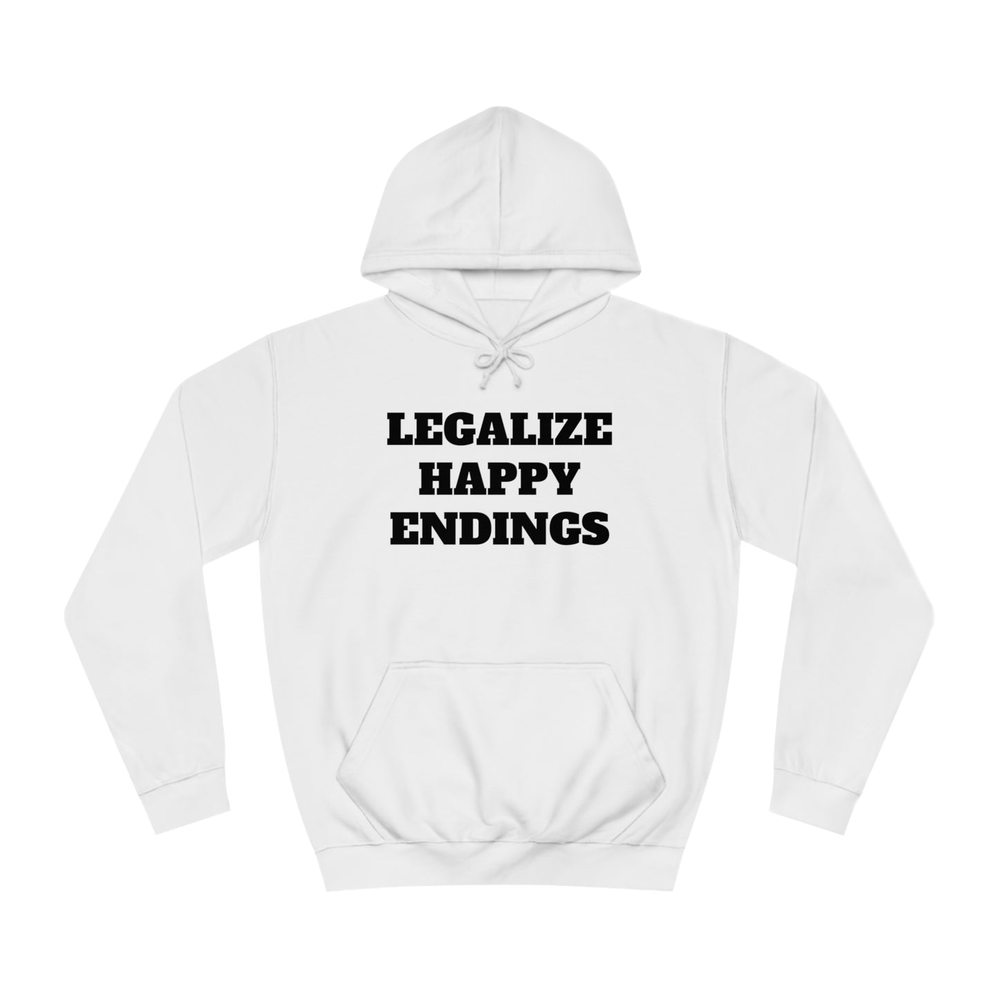 Legalize Happy Endings Unisex Hoodie