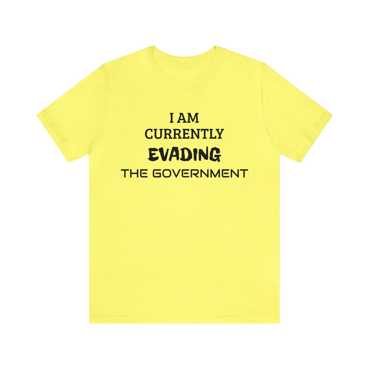 Evading The Government Unisex Tee