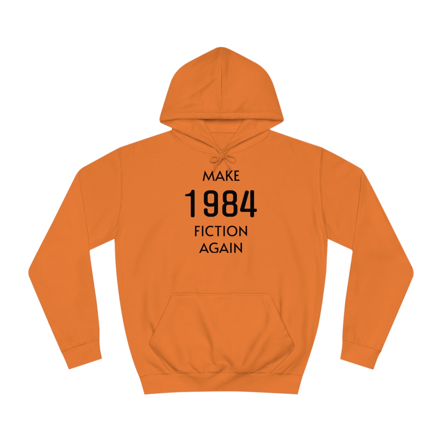 Make 1984 Fiction Again Unisex Hoodie