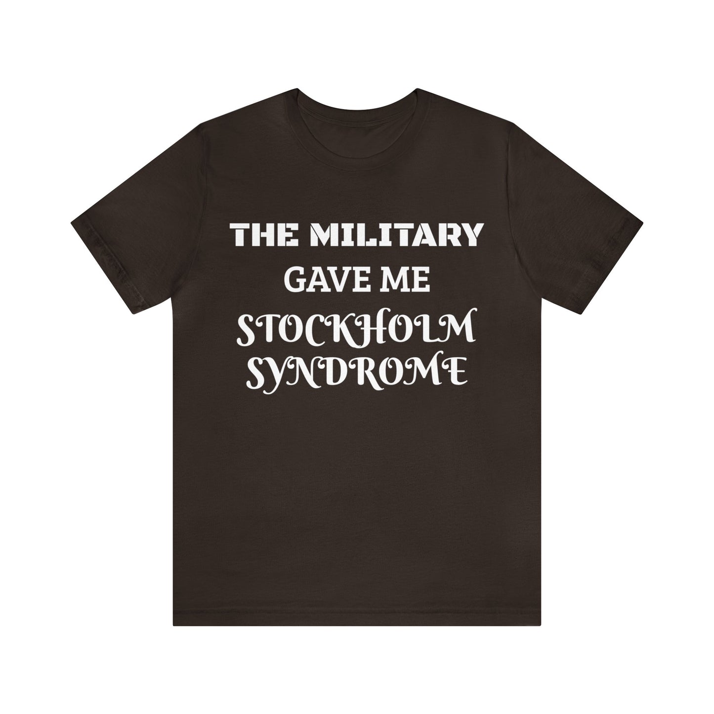 Military Stockholm Syndrome Unisex Tee