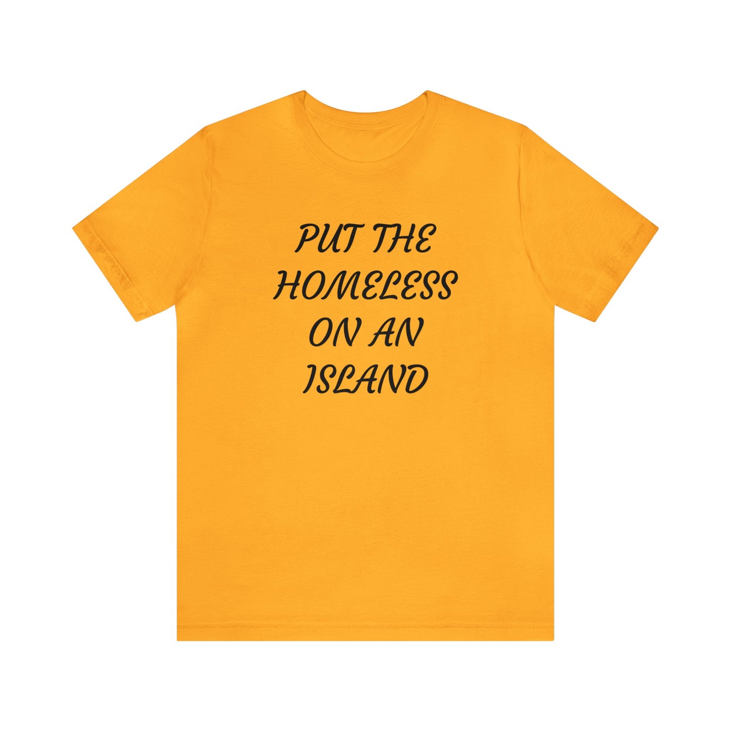 Homeless Island Unisex Tee