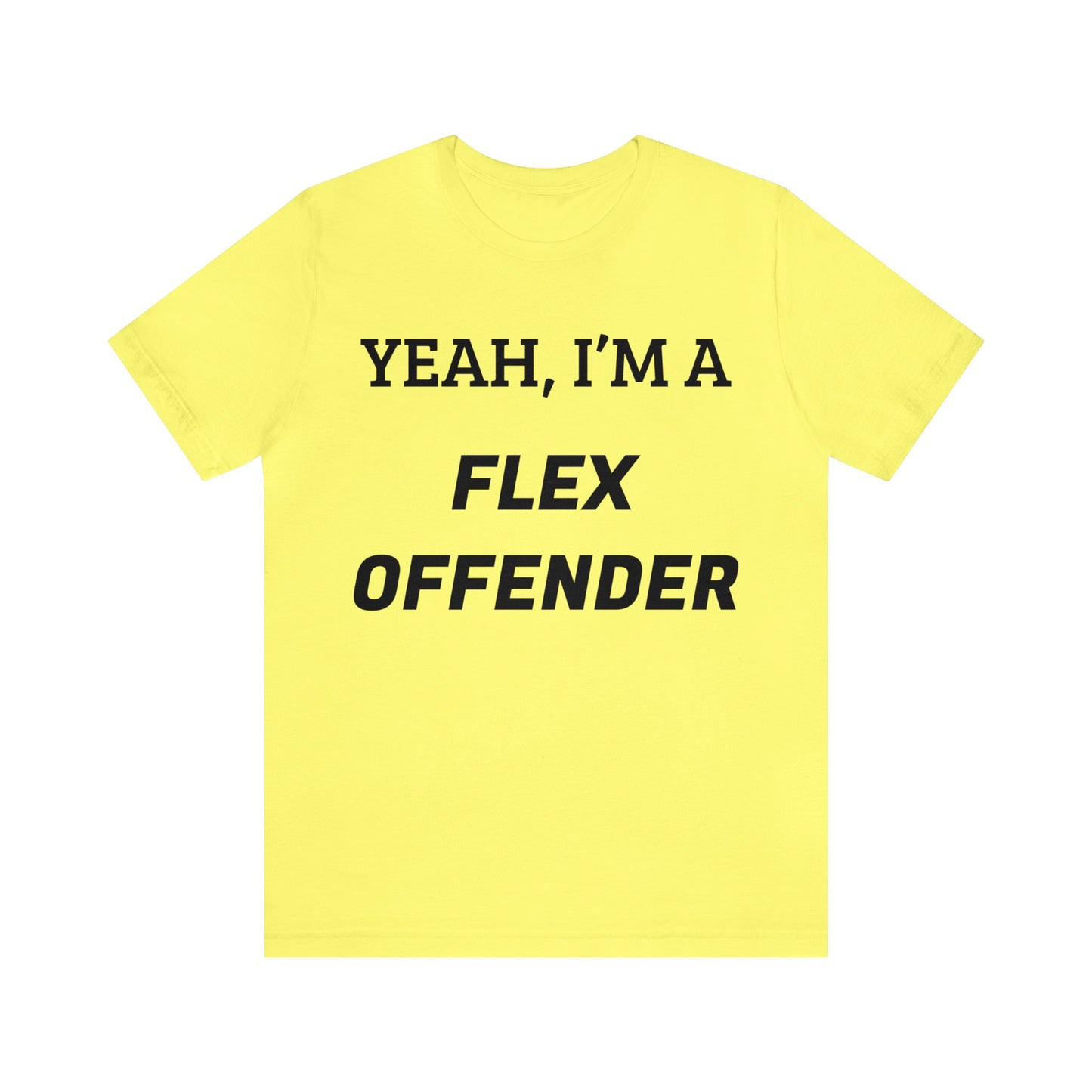 Flex Offender Unisex Tee