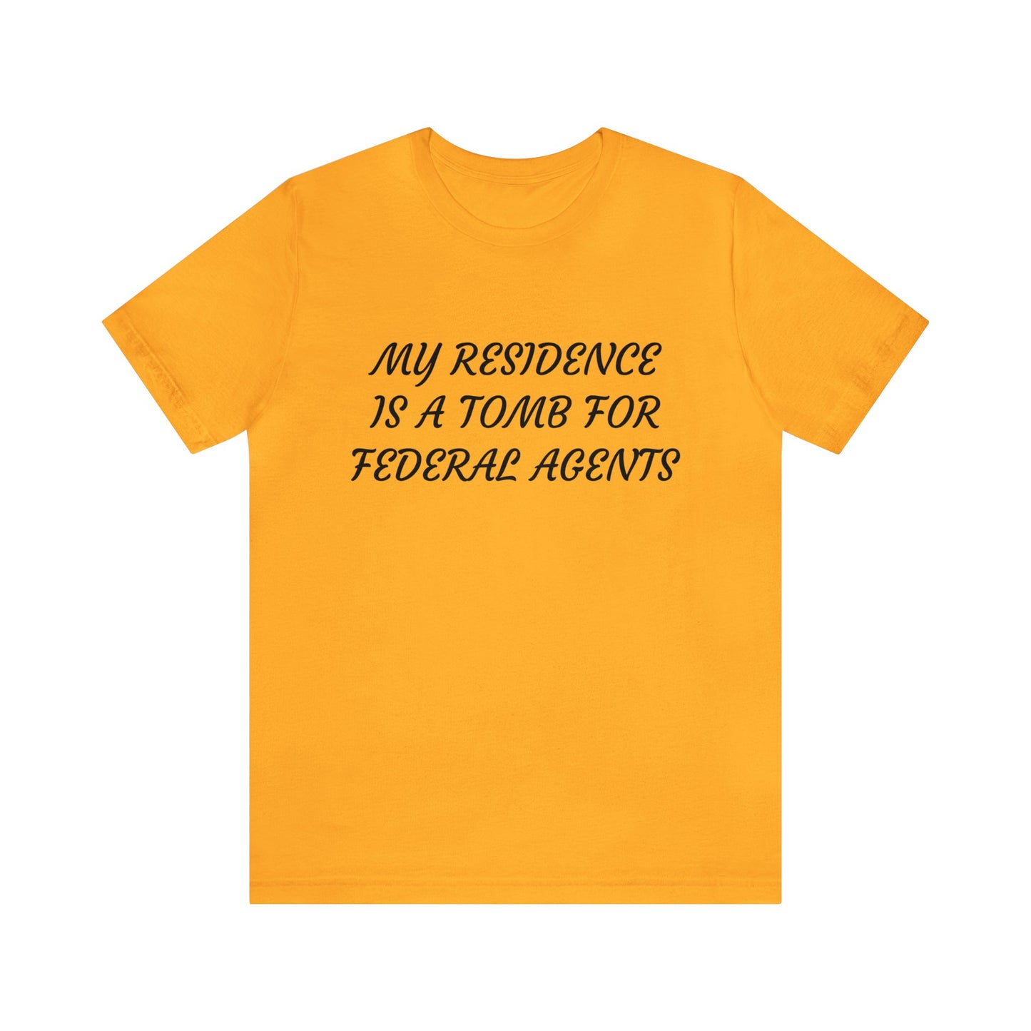 My Residence Is A Tomb Unisex Tee