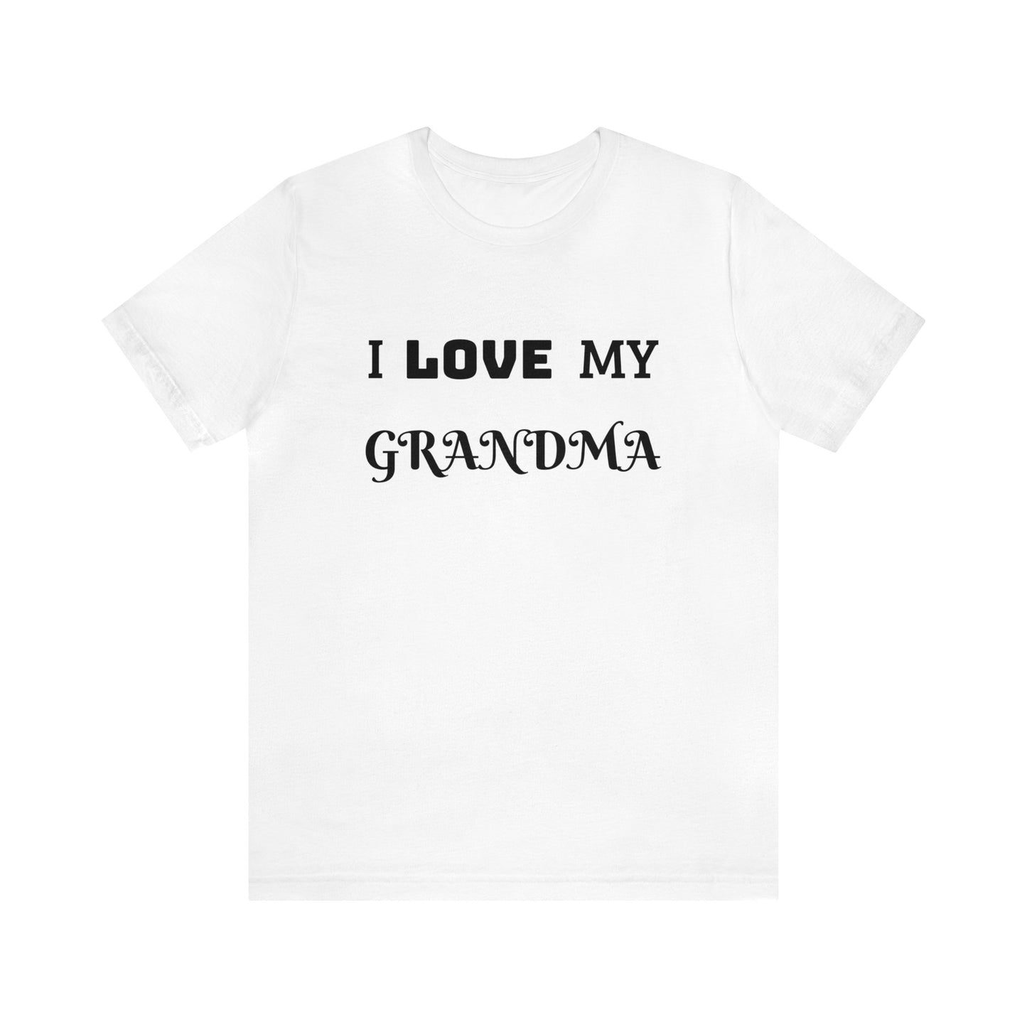 I Love My Grandma Unisex Tee