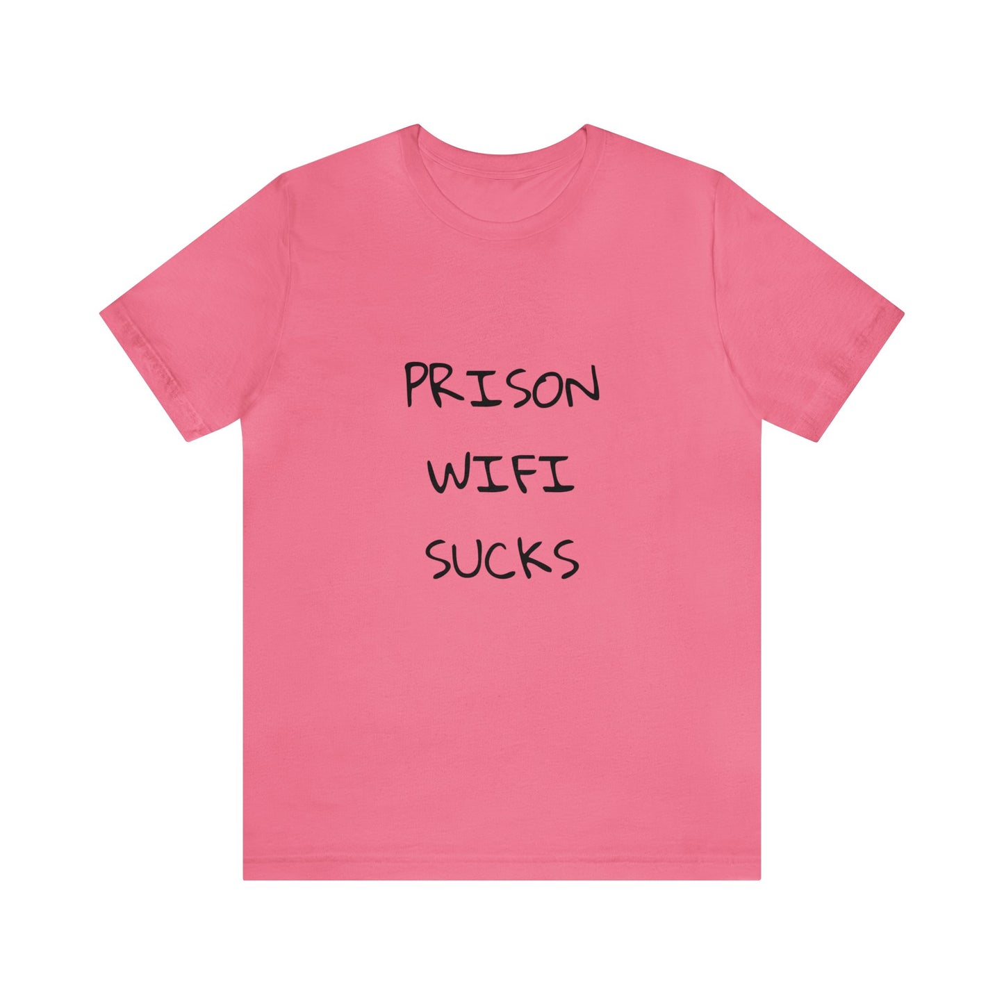 Prison WiFi Sucks Unisex Tee