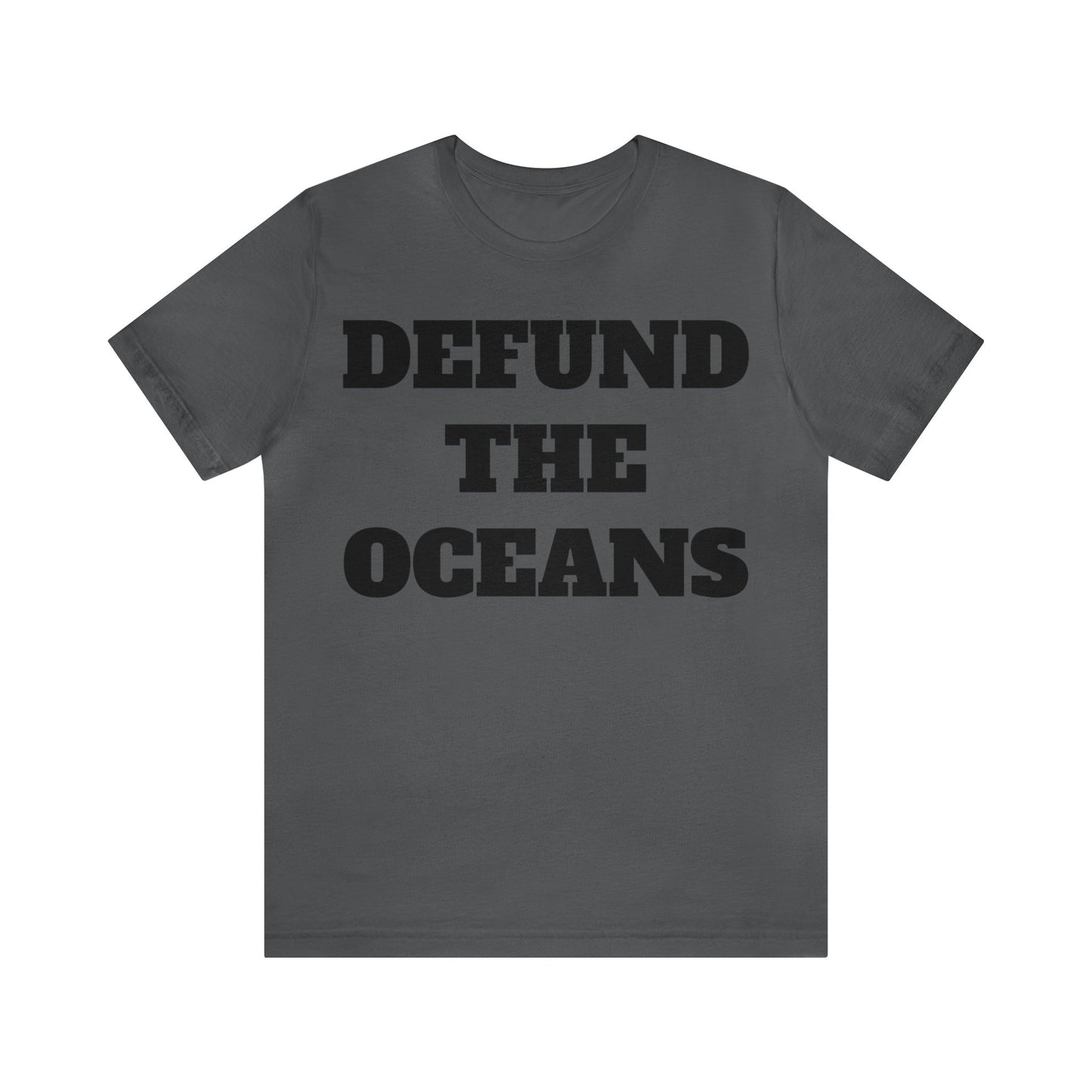 Defund The Oceans Unisex Tee