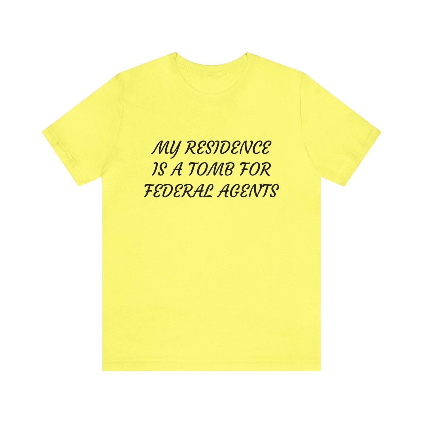 My Residence Is A Tomb Unisex Tee