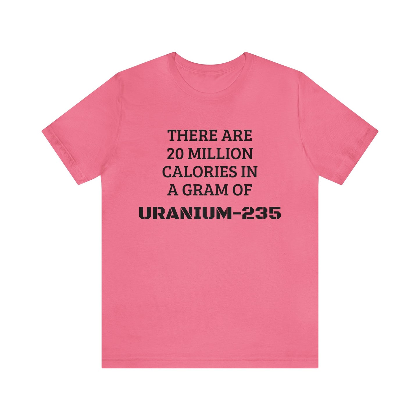 Uranium-235 Calories Unisex Tee