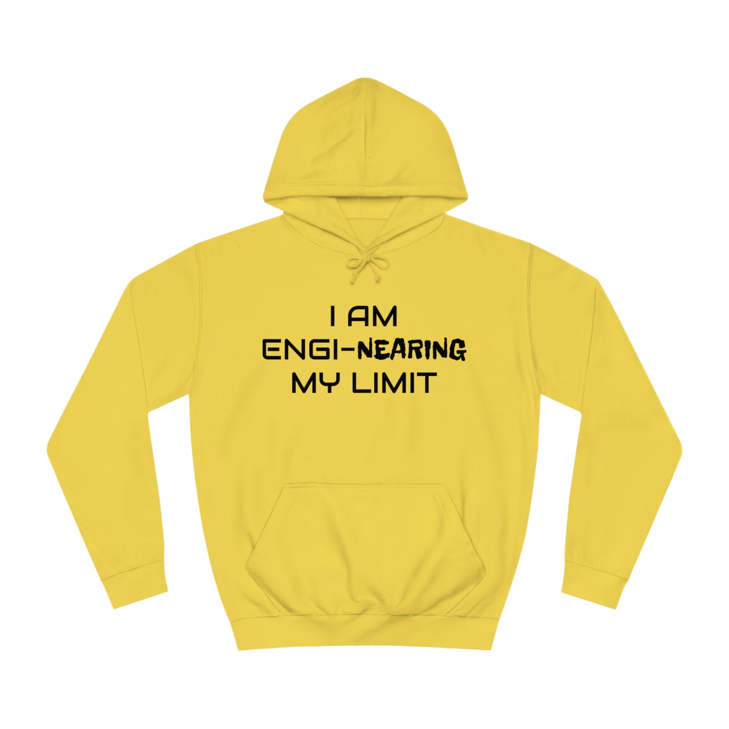 Engi-Nearing My Limit Unisex Hoodie