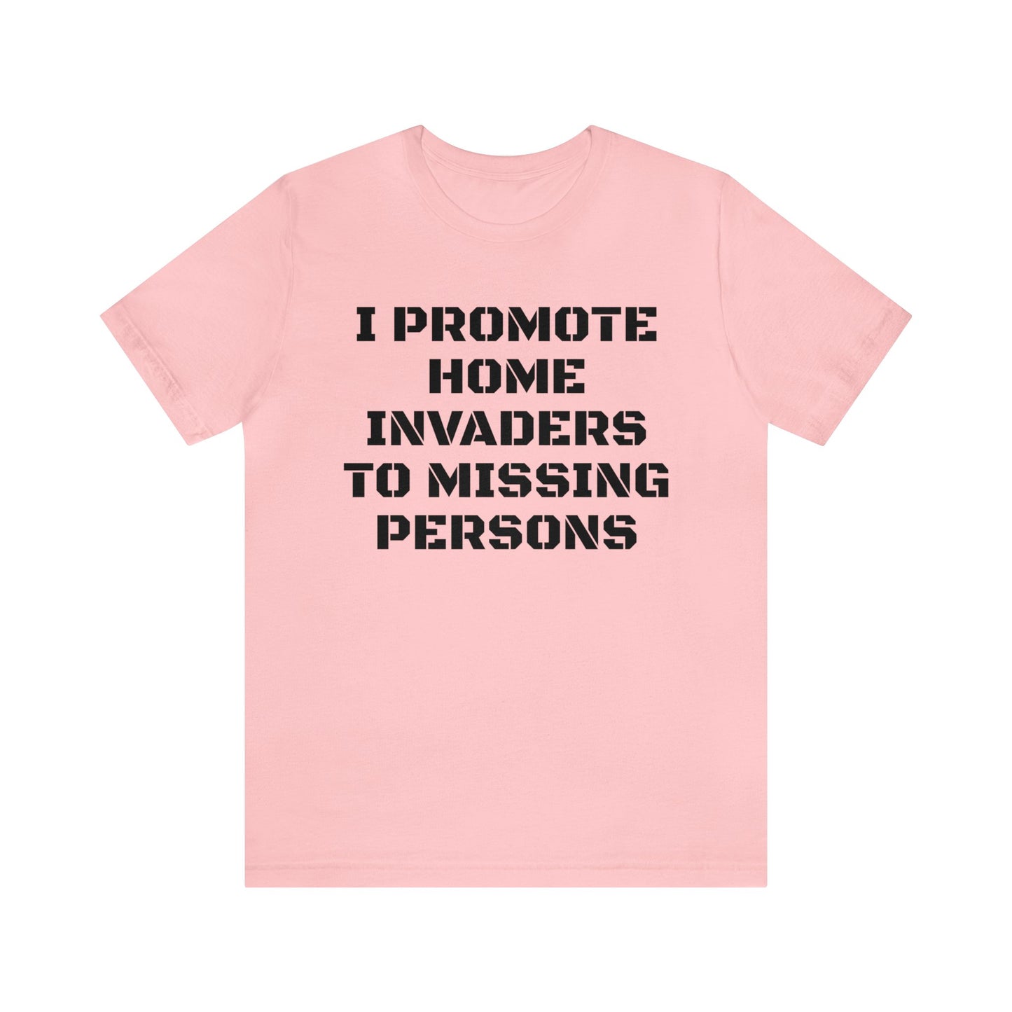 Home Invaders To Missing Persons Unisex Tee