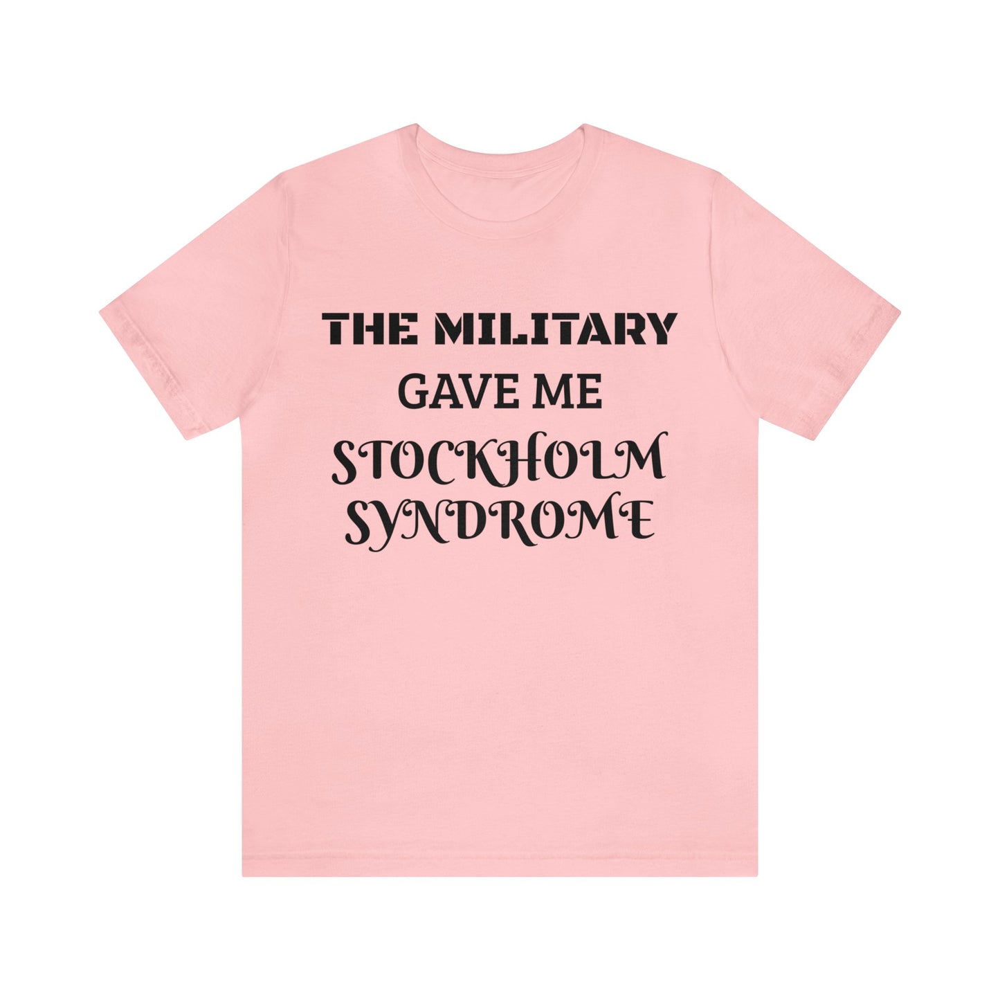 Military Stockholm Syndrome Unisex Tee