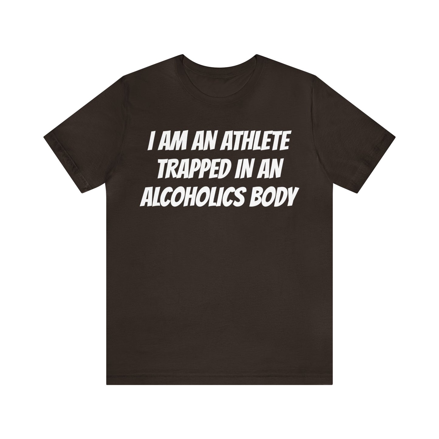 Athlete In An Alcoholic Body Unisex Tee