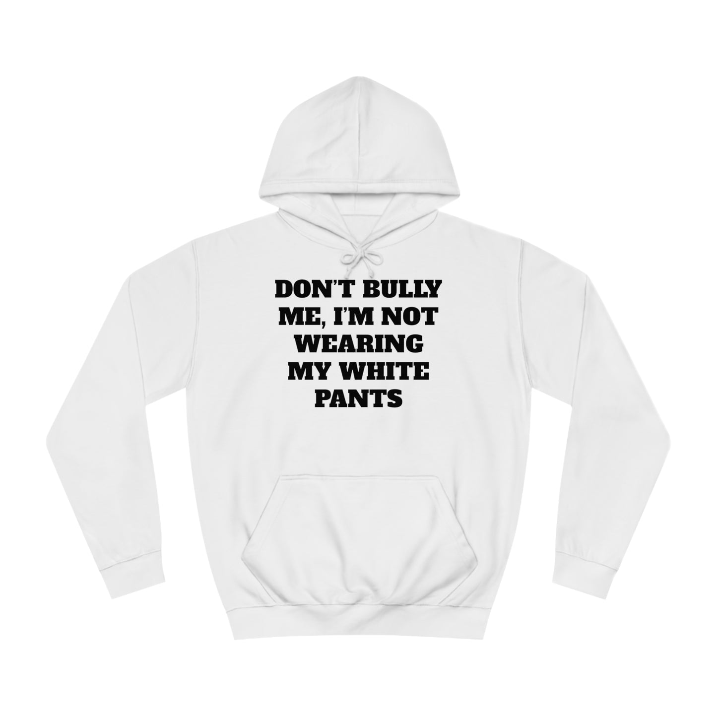 Don't Bully Me Unisex Hoodie