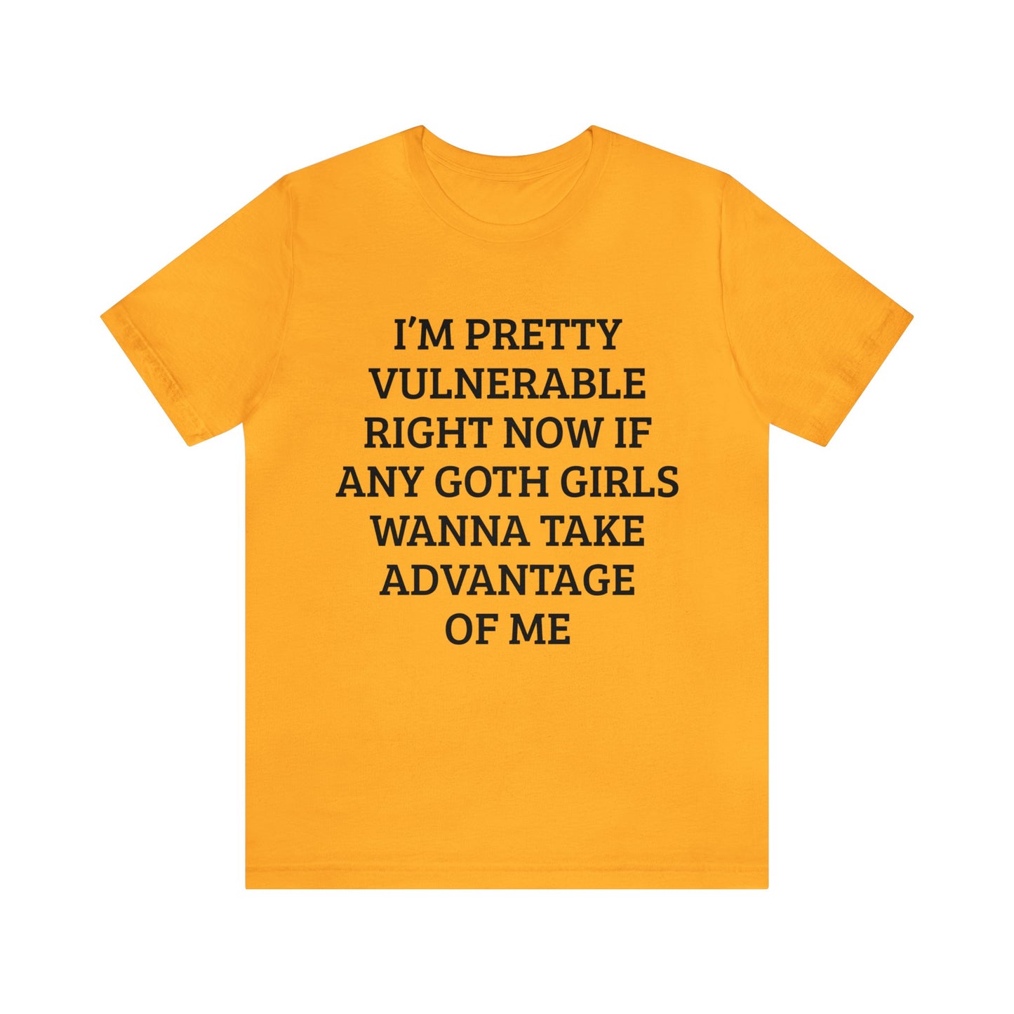 Vulnerable For Goth Girls Unisex Tee