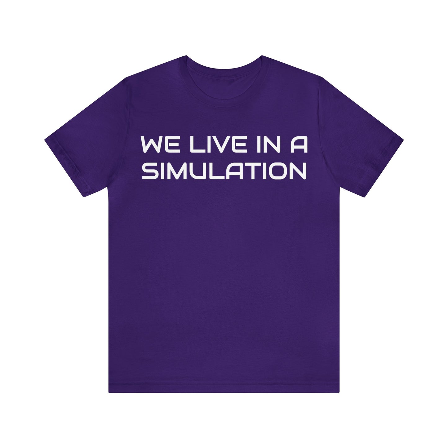 We Live In A Simulation Unisex Tee