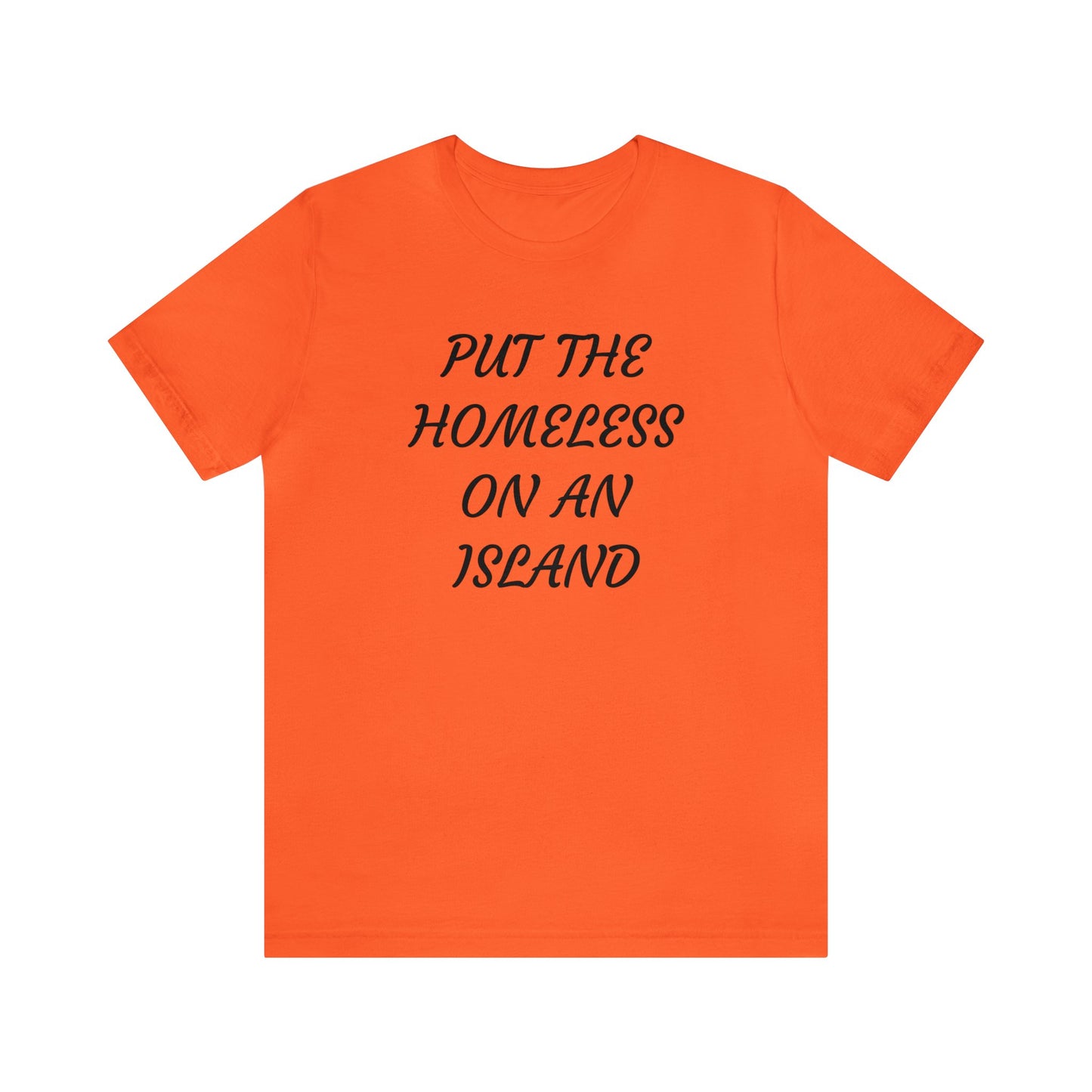 Homeless Island Unisex Tee