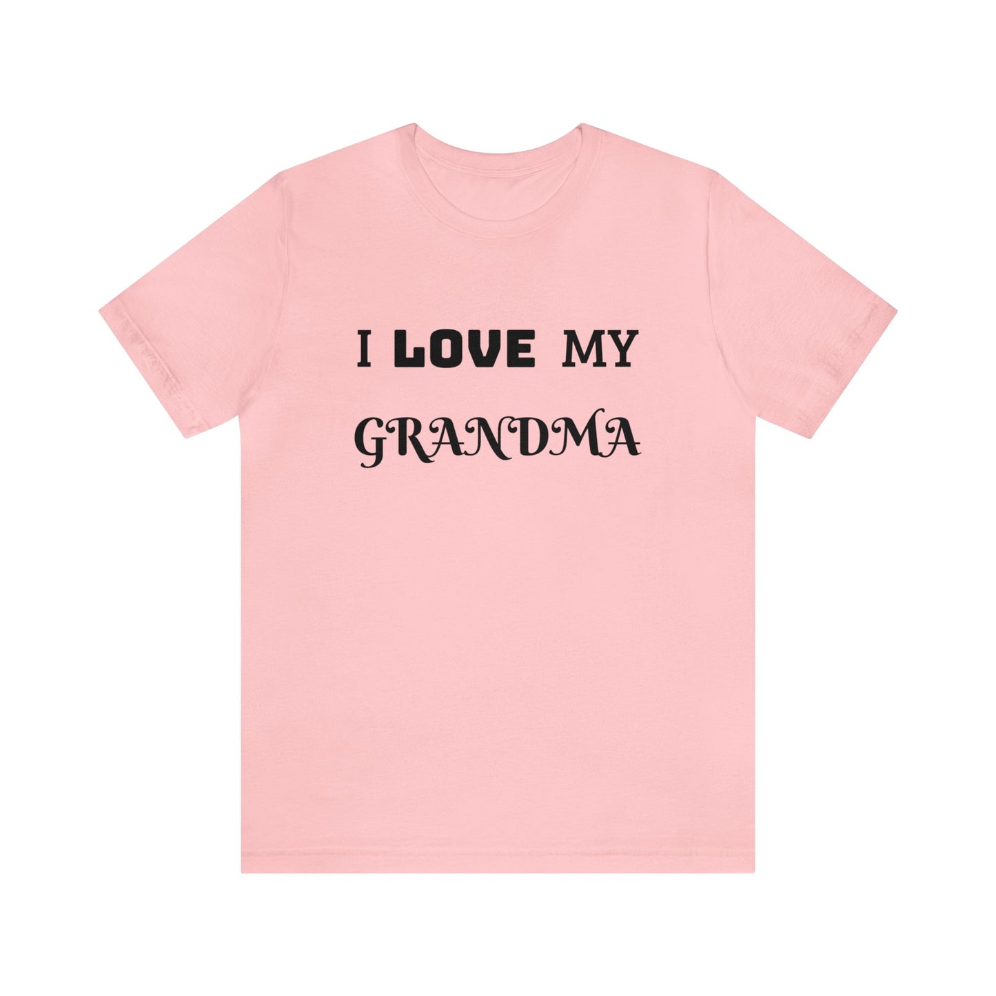 I Love My Grandma Unisex Tee