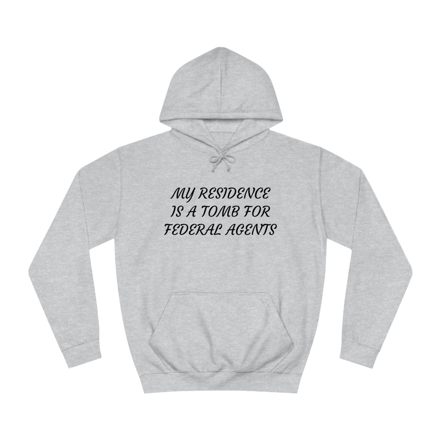 My Residence Is A Tomb Unisex Hoodie