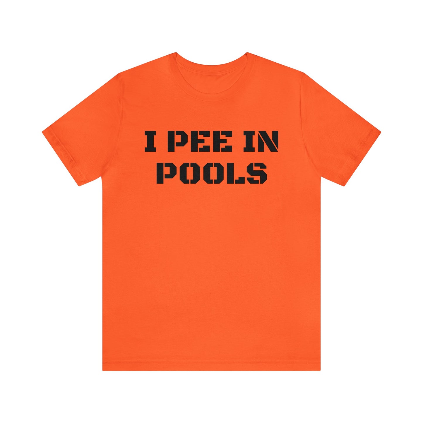 I Pee In Pools Unisex Tee