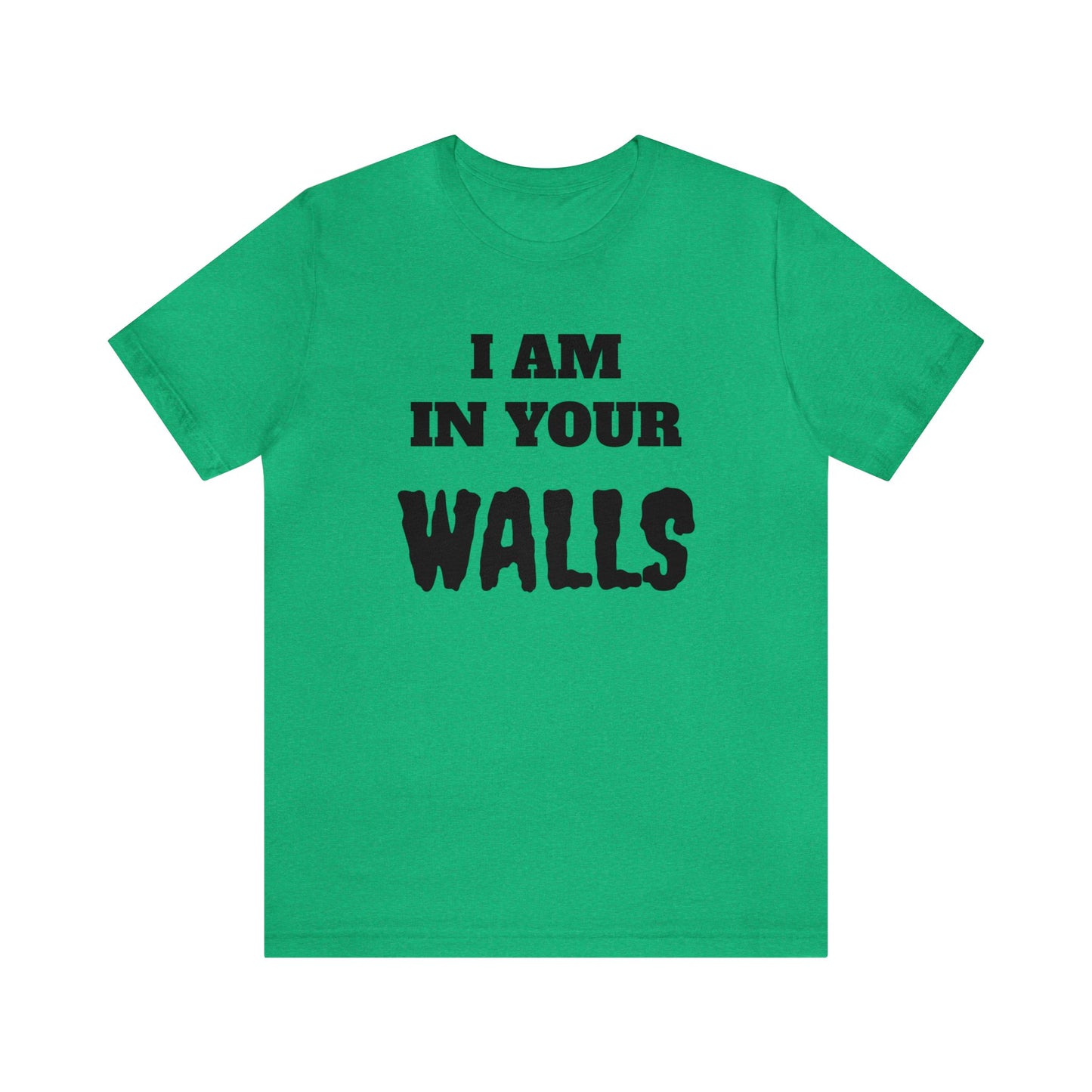 In Your Walls Unisex Tee