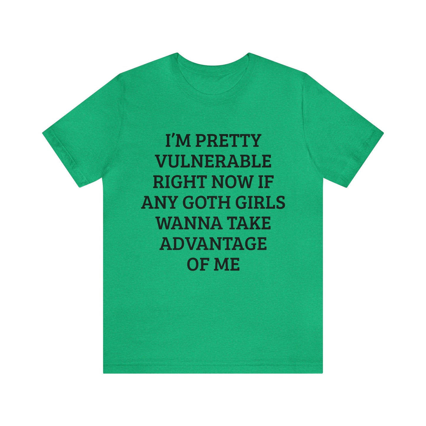 Vulnerable For Goth Girls Unisex Tee