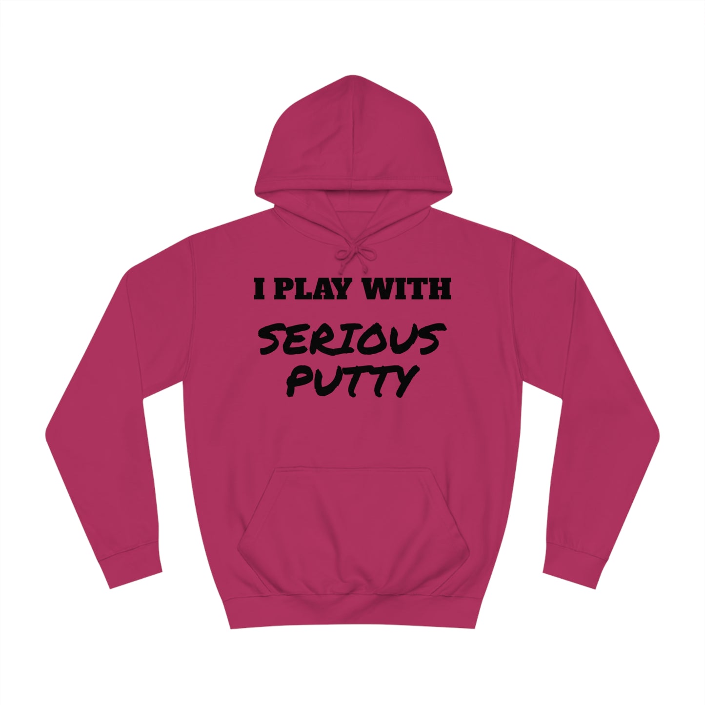 Serious Putty Unisex Hoodie