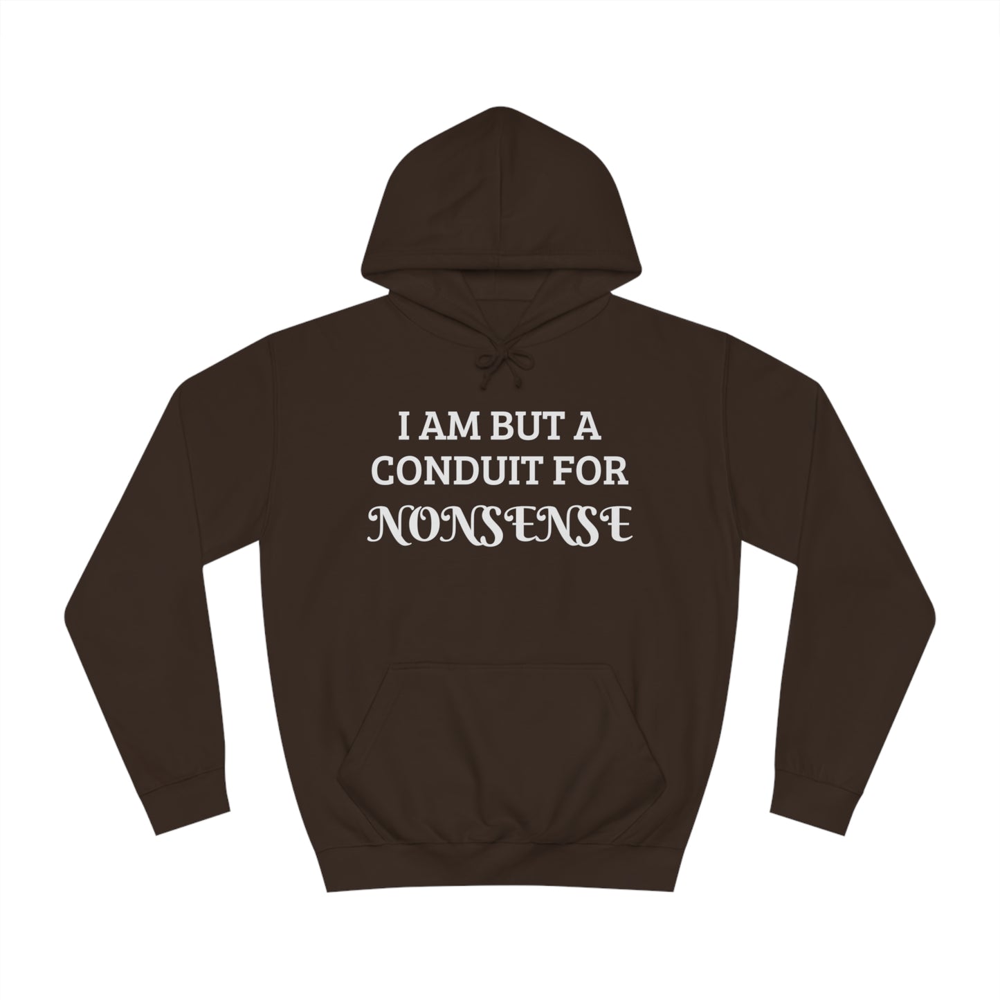 Conduit For Nonsense Unisex Hoodie