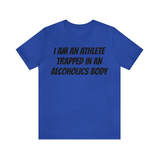 Athlete In An Alcoholic Body Unisex Tee