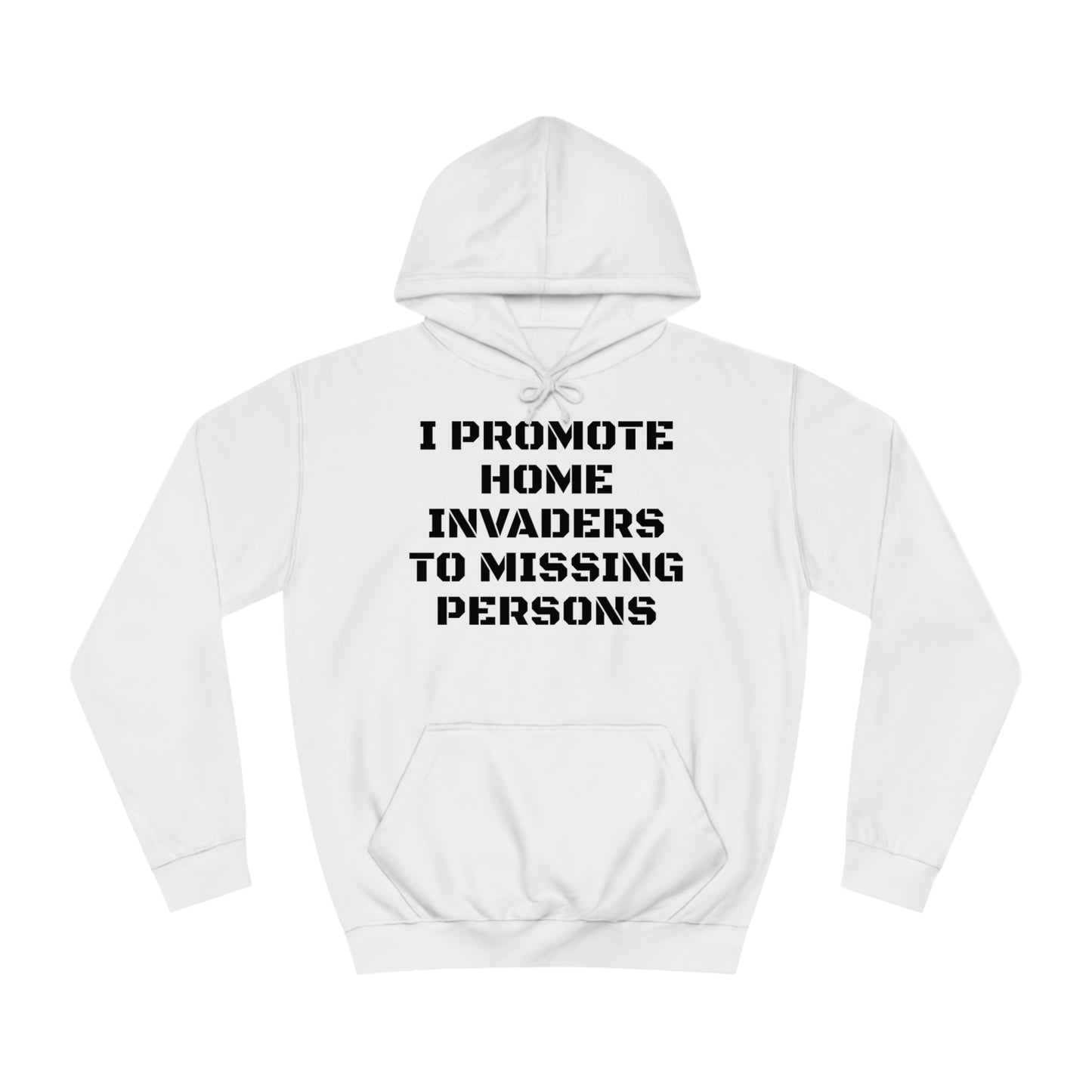 Home Invaders To Missing Persons Unisex Hoodie