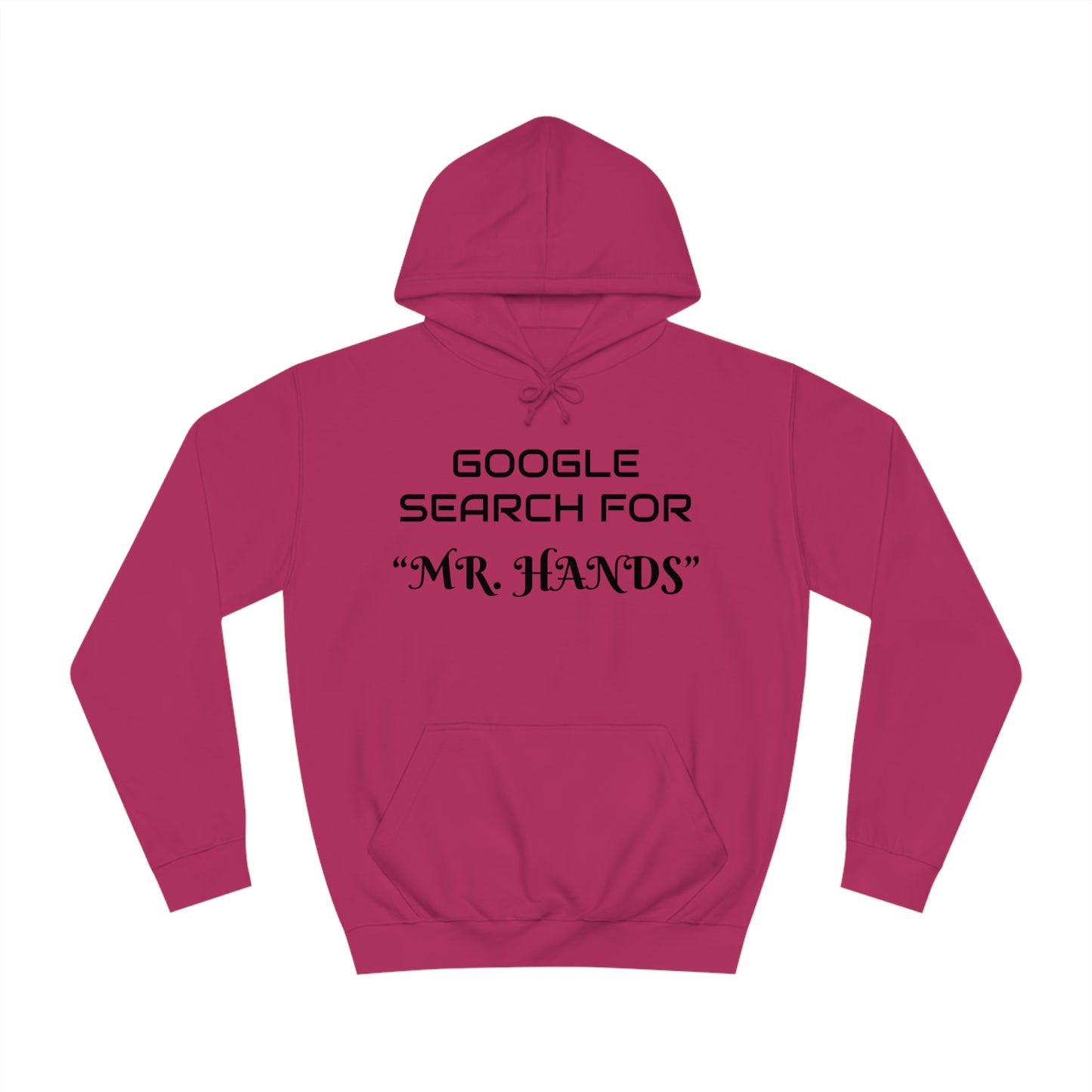 Search Mr. Hands Unisex Hoodie