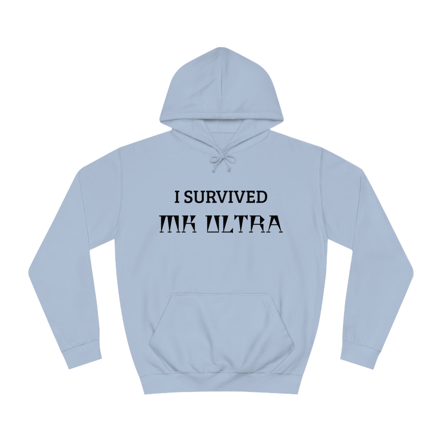 I Survived MK Ultra Unisex Hoodie