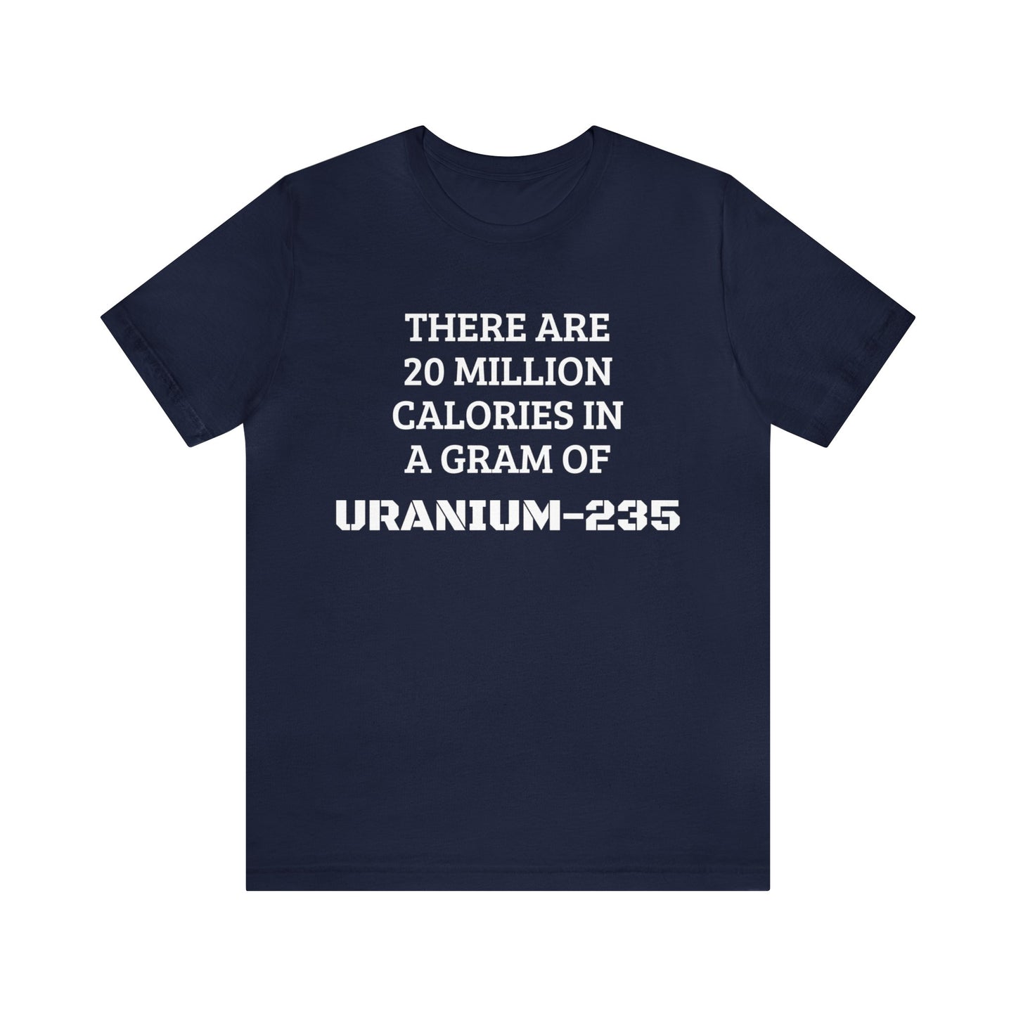 Uranium-235 Calories Unisex Tee