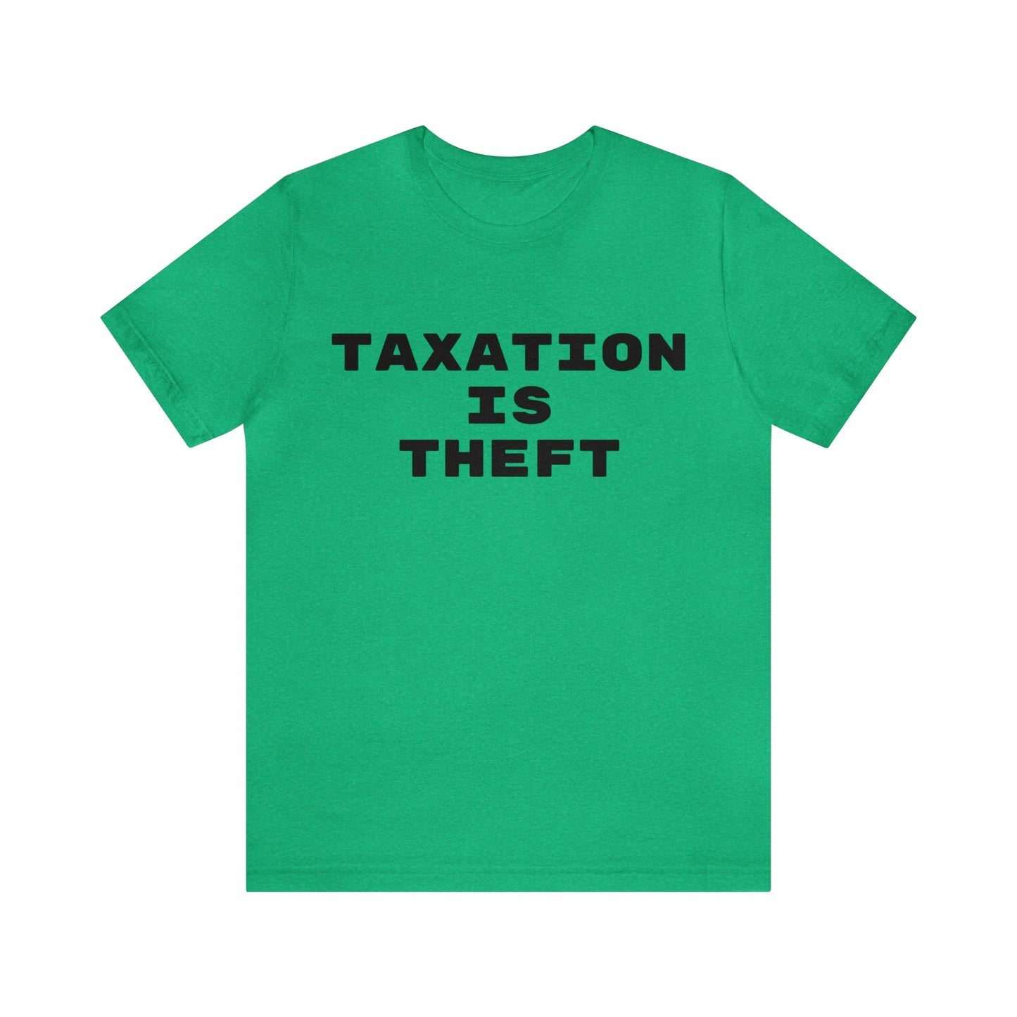 Taxation Is Theft Unisex Tee