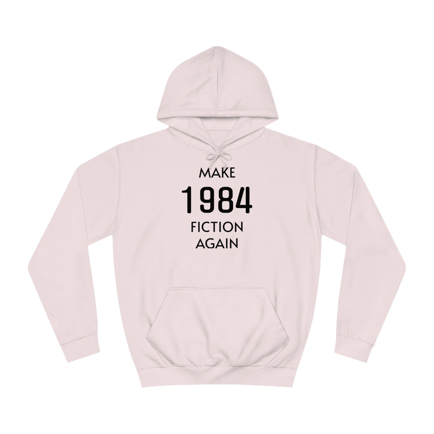 Make 1984 Fiction Again Unisex Hoodie