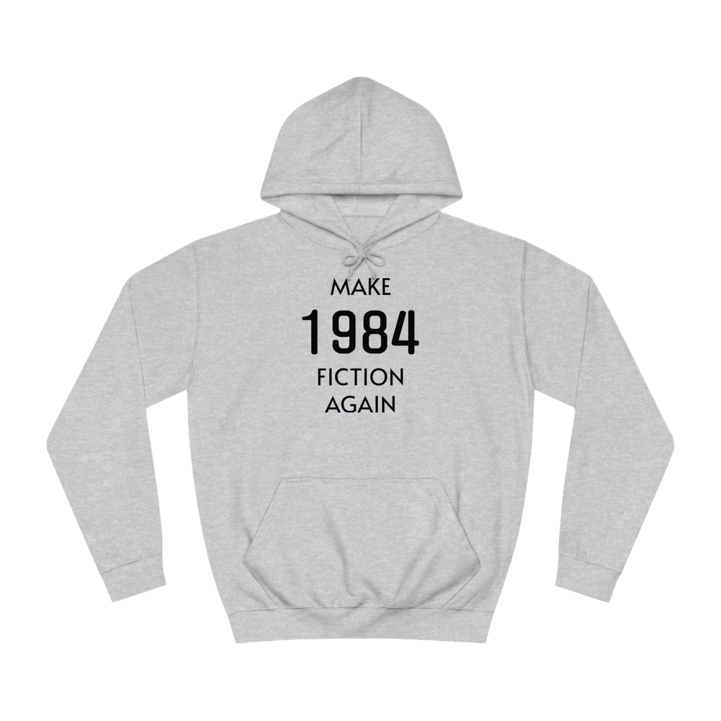 Make 1984 Fiction Again Unisex Hoodie