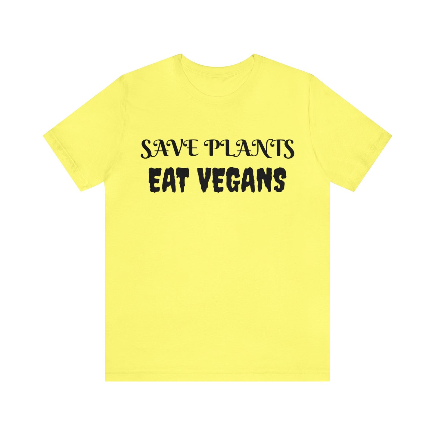 Save Plants Eat Vegans Unisex Tee