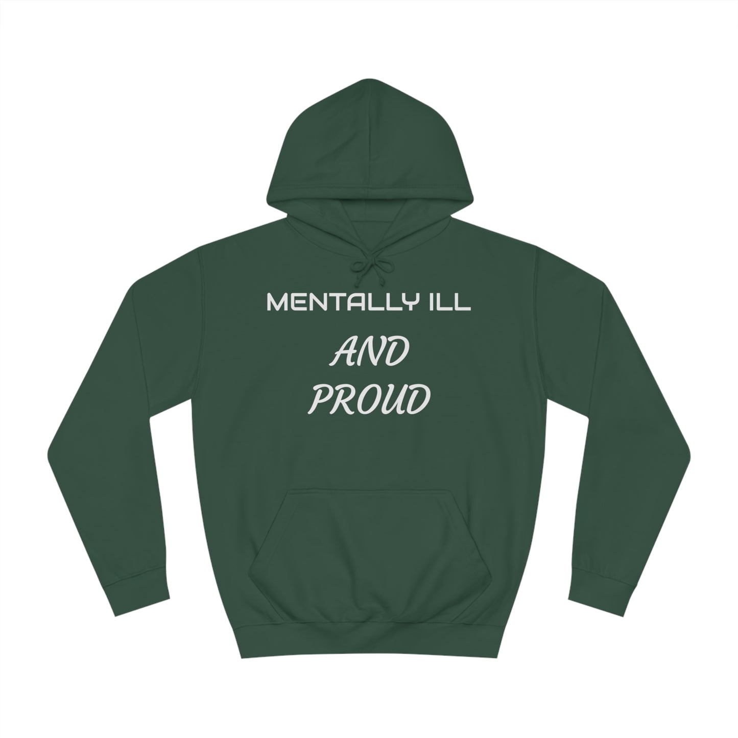 Mentally Ill And Proud Unisex Hoodie