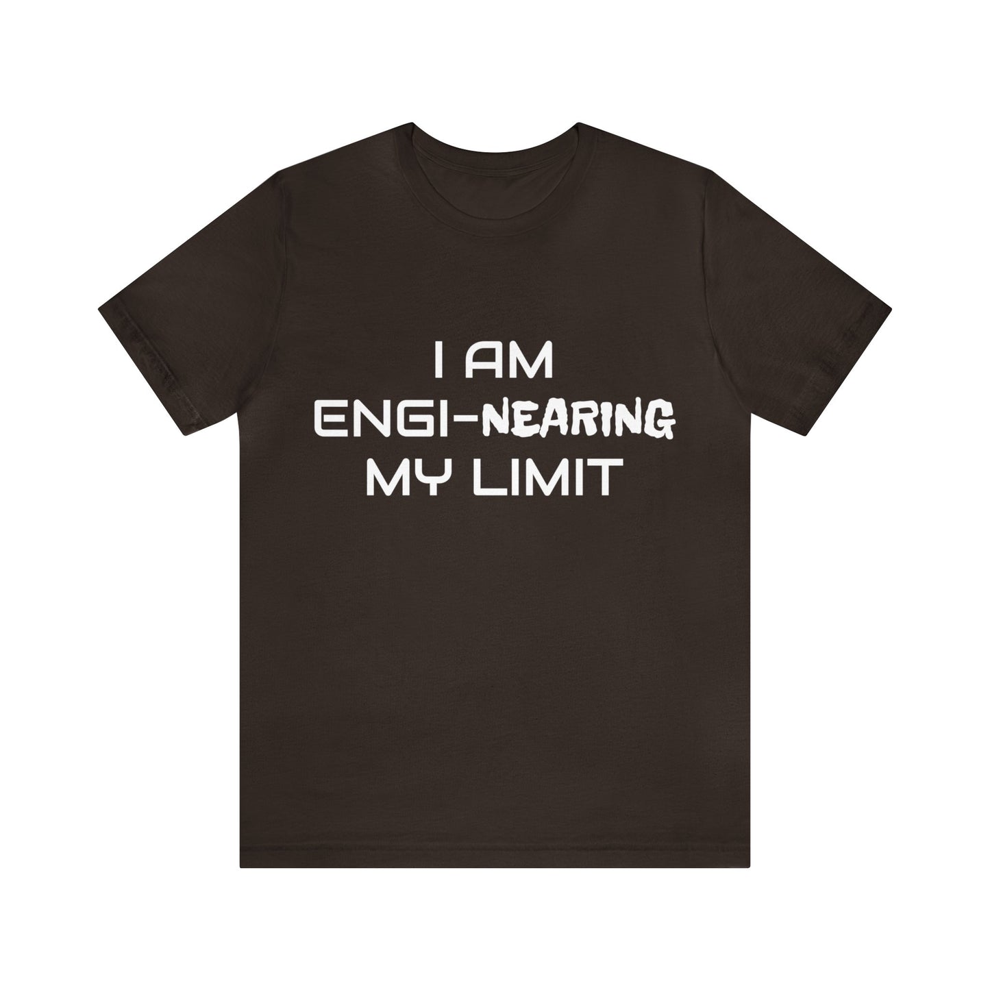 Engi-nearing My Limit Unisex Tee