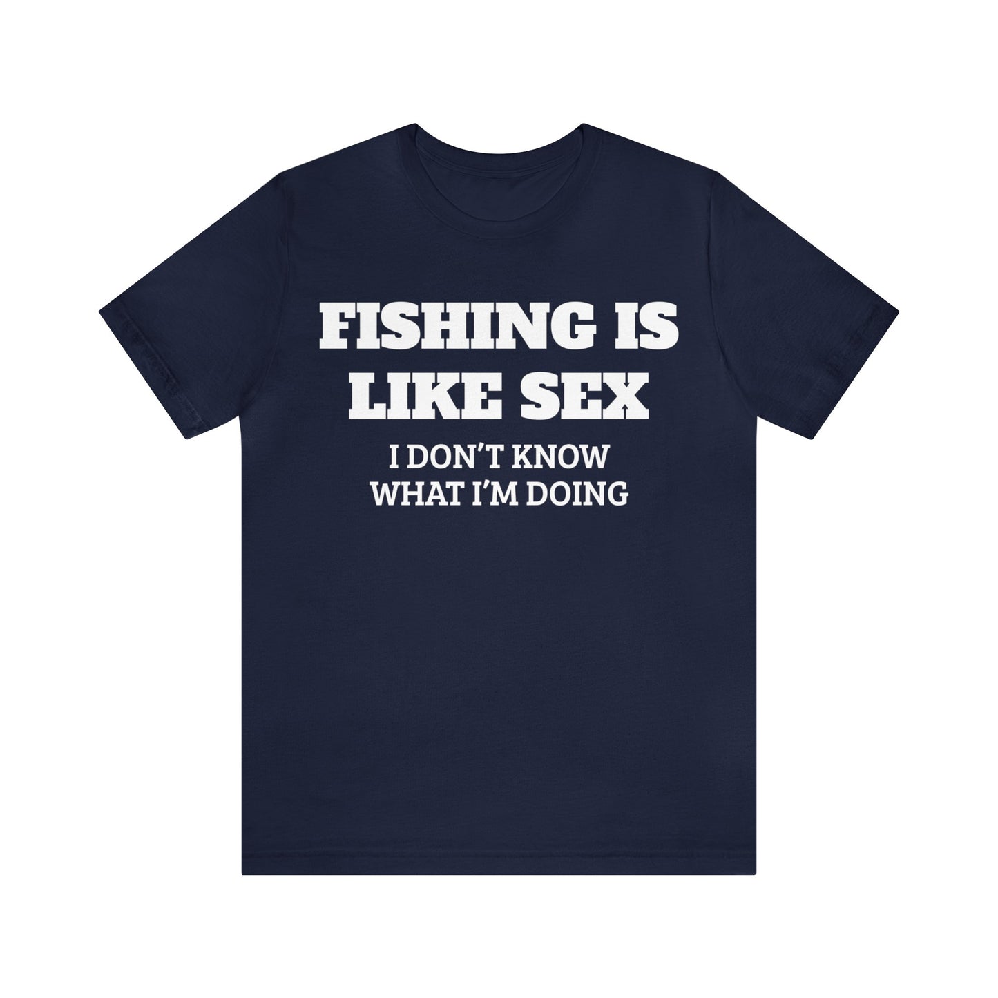 Fishing VS Sex Unisex Tee