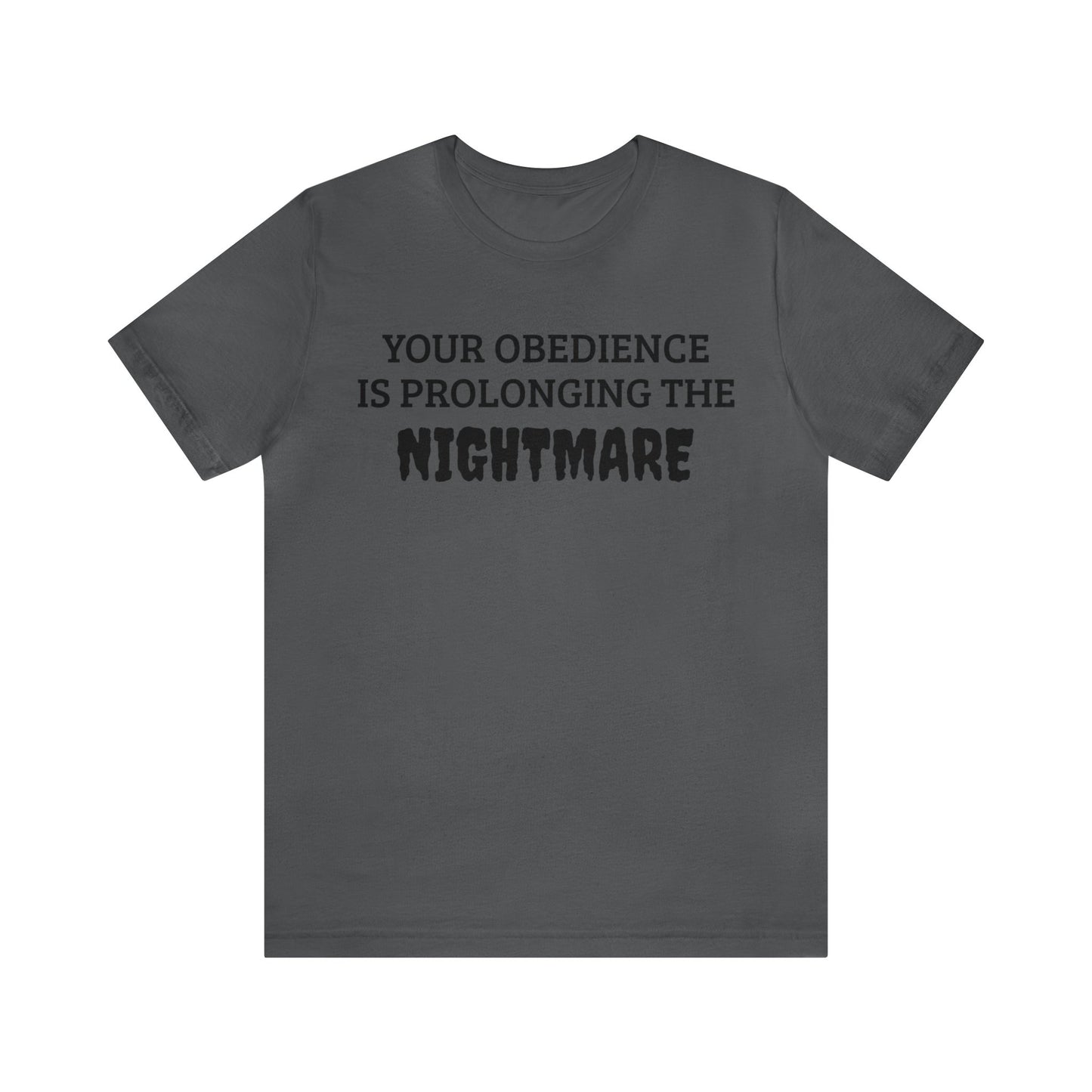 Obedience To The Nightmare Unisex Tee