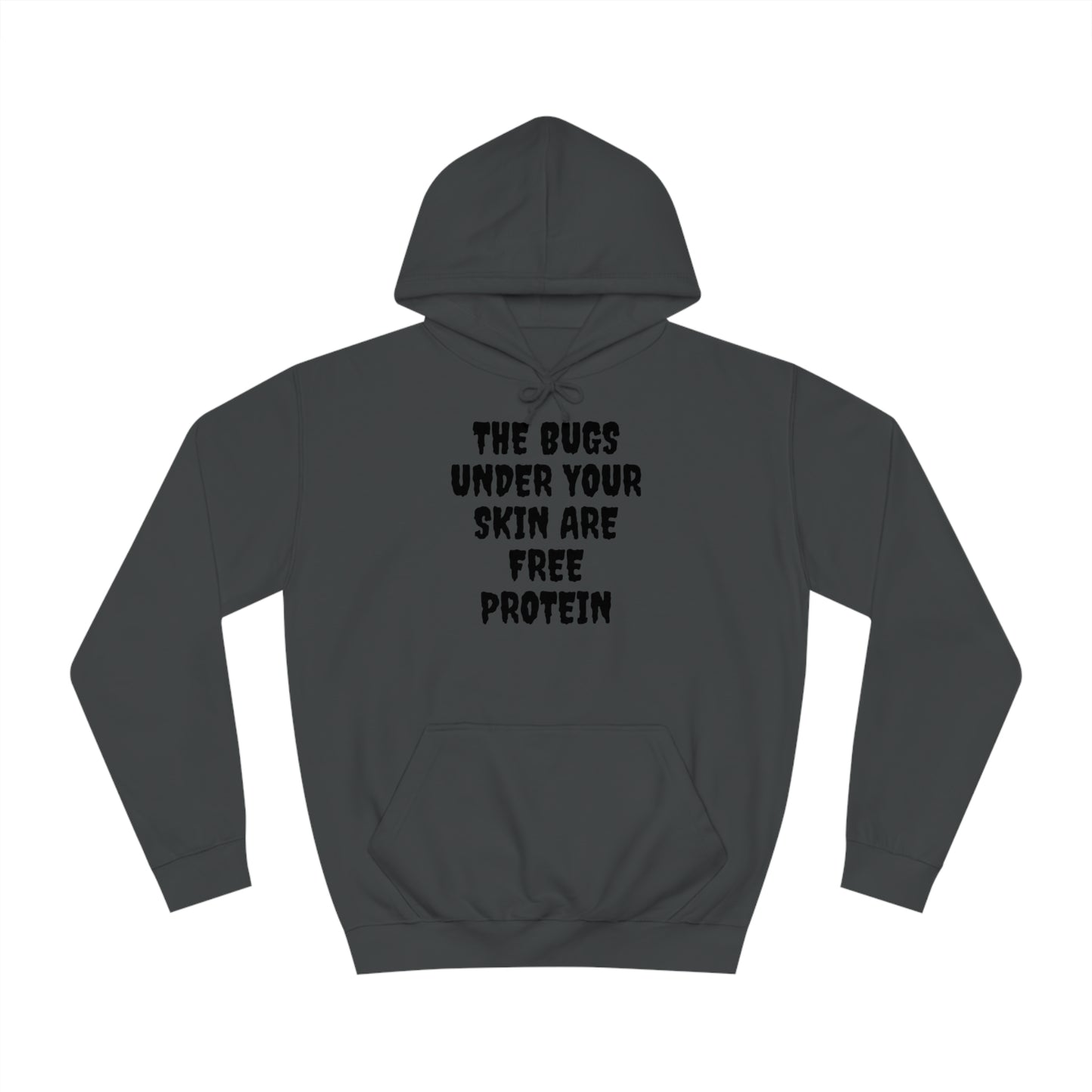 The Bugs Are Free Protein Unisex Hoodie