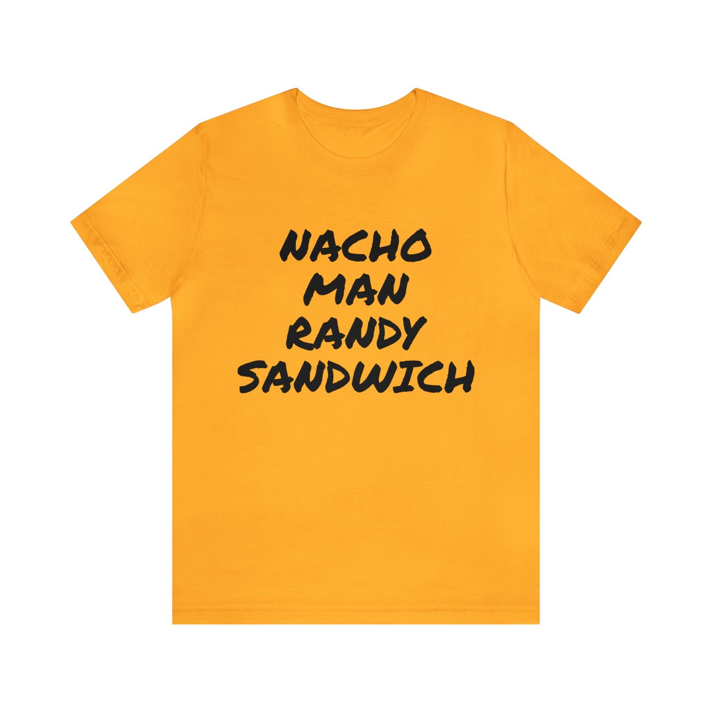 Nacho Man Randy Sandwich Unisex Tee